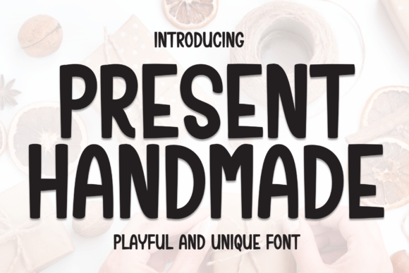 Present Handmade: A Warm Sans Serif Typeface for Modern Brands