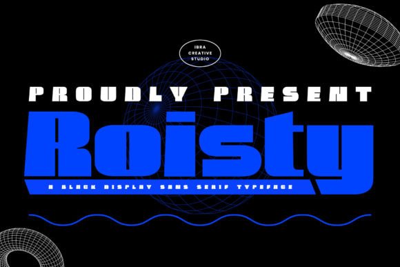 Roisty Typeface: Bold Display Fonts for Modern Campaigns
